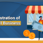 SMALL BUSINESS REGISTRATION IN INDIA | BASIC GUIDE