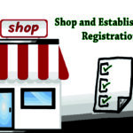 HOW TO APPLY FOR SHOPS AND ESTABLISHMENTS ACT LICENSE REGISTRATION