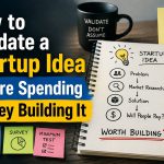 How to Validate a Startup Idea Before Spending Money Building It 🚀💡💰