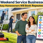 🧰 8 Weekend Service Businesses Busy Homeowners Will Book Repeatedly