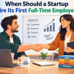 ๐ When Should a Startup Hire Its First Full-Time Employee?