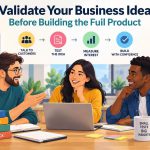 🚀 A Smarter Way to Validate a Business Idea Before Building the Full Product
